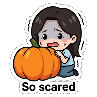So scared