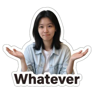 Whatever